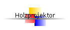 Holzprojektor