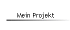 Mein Projekt