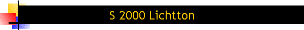 S 2000 Lichtton