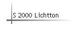 S 2000 Lichtton
