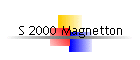 S 2000 Magnetton