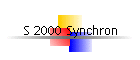 S 2000 Synchron