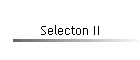 Selecton II