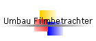 Umbau Filmbetrachter
